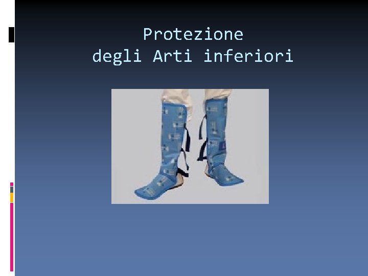 Protezione degli Arti inferiori 