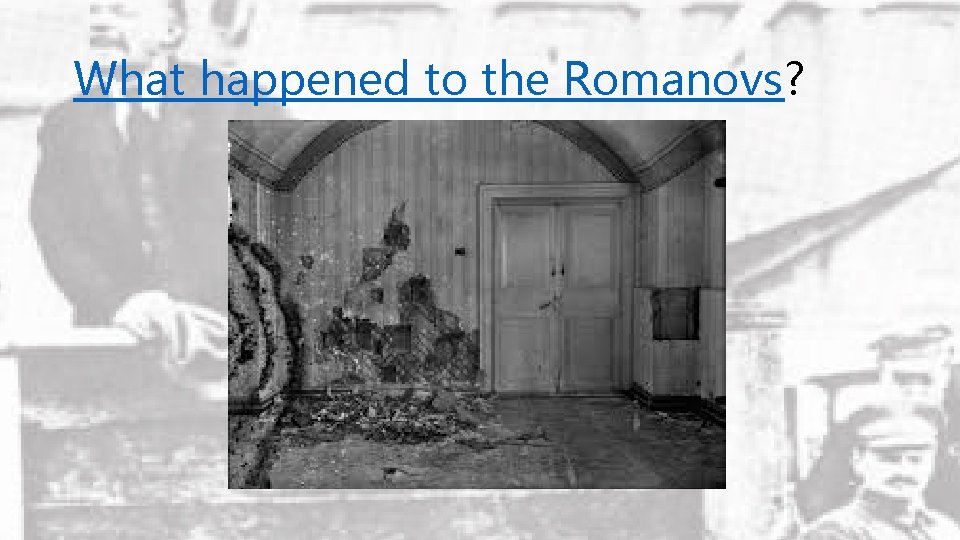 What happened to the Romanovs? 