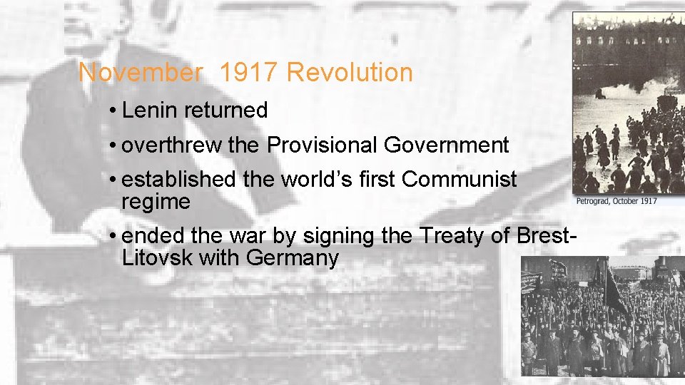November 1917 Revolution • Lenin returned • overthrew the Provisional Government • established the