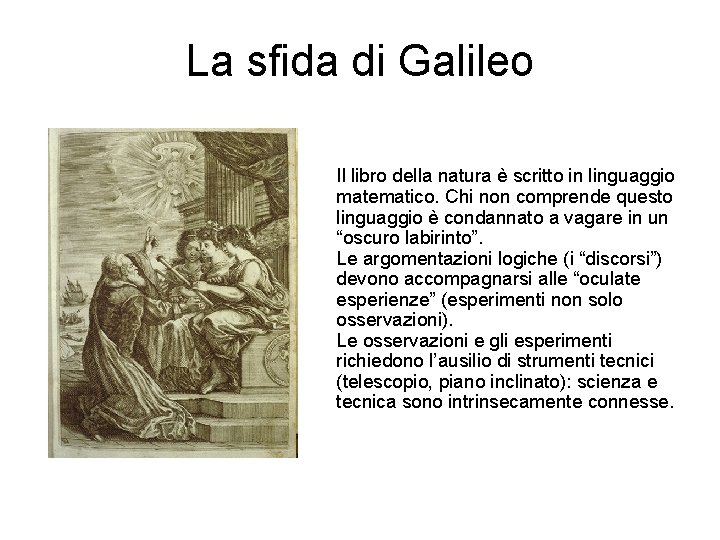 La sfida di Galileo • • • Il libro della natura è scritto in