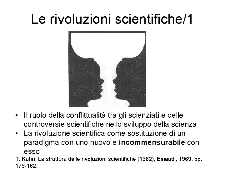 Le rivoluzioni scientifiche/1 • Il ruolo della conflittualità tra gli scienziati e delle controversie