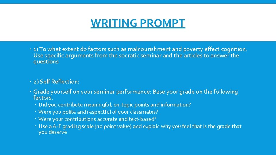 WRITING PROMPT 1) To what extent do factors such as malnourishment and poverty effect