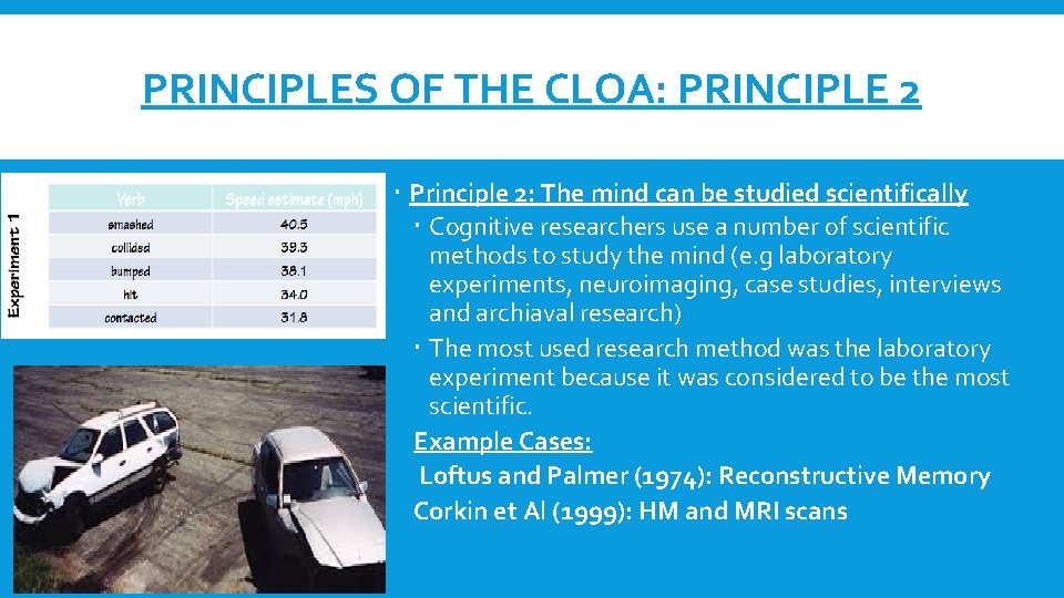 PRINCIPLES OF THE CLOA: PRINCIPLE 2 Principle 2: The mind can be studied scientifically