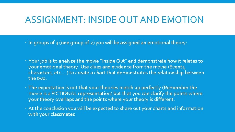 ASSIGNMENT: INSIDE OUT AND EMOTION In groups of 3 (one group of 2) you
