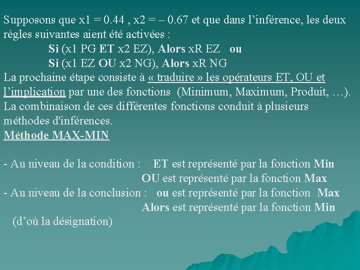 Supposons que x 1 = 0. 44 , x 2 = – 0. 67