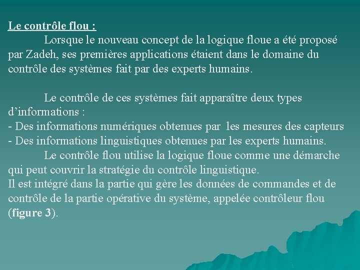 Le contrôle flou : Lorsque le nouveau concept de la logique floue a été