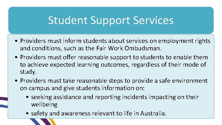 Student Support Services • Providers must inform students about services on employment rights and
