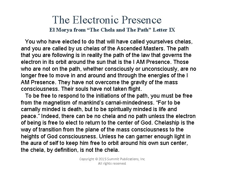 The Electronic Presence El Morya from “The Chela and The Path” Letter IX You