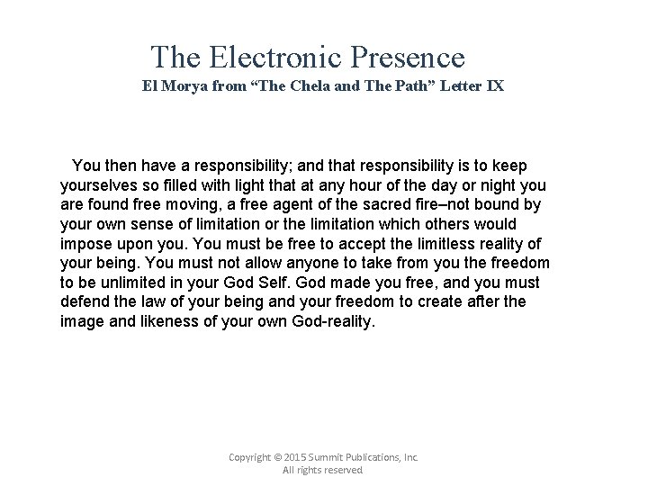 The Electronic Presence El Morya from “The Chela and The Path” Letter IX You