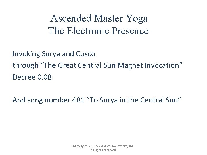 Ascended Master Yoga The Electronic Presence Invoking Surya and Cusco through “The Great Central