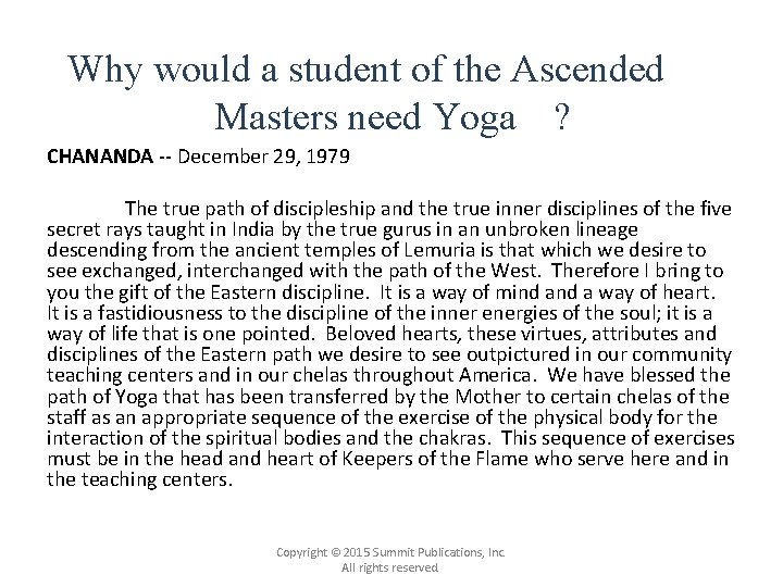 Why would a student of the Ascended Masters need Yoga ? CHANANDA -- December