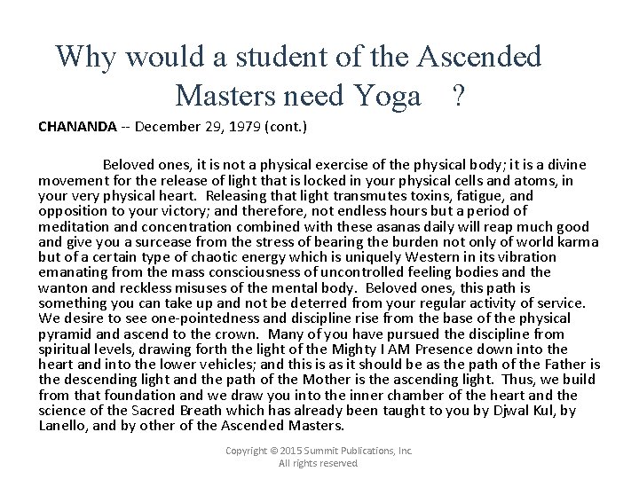 Why would a student of the Ascended Masters need Yoga ? CHANANDA -- December