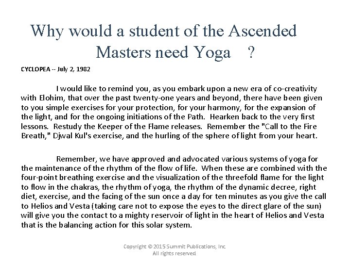 Why would a student of the Ascended Masters need Yoga ? CYCLOPEA -- July