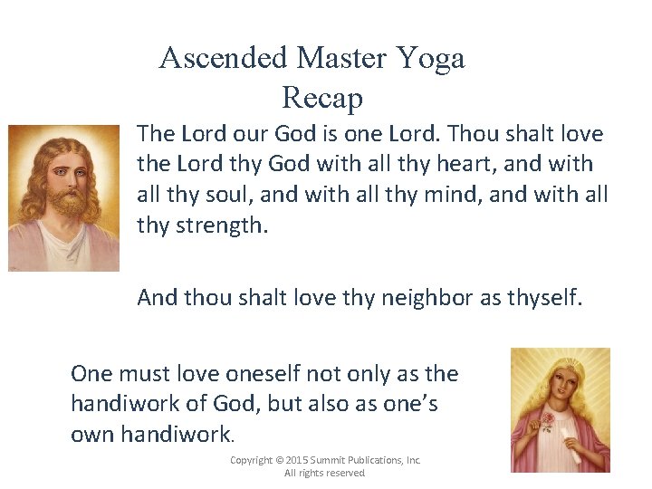 Ascended Master Yoga Recap The Lord our God is one Lord. Thou shalt love