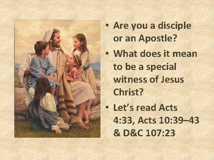 • Are you a disciple or an Apostle? • What does it mean • Are you a disciple or an Apostle? • What does it mean