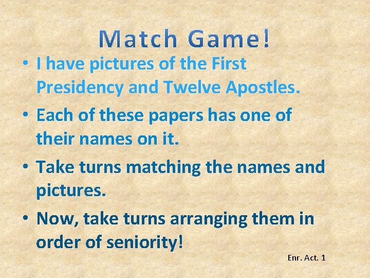 • I have pictures of the First Presidency and Twelve Apostles. • Each • I have pictures of the First Presidency and Twelve Apostles. • Each