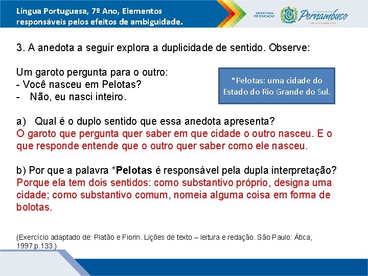 Língua Portuguesa, 7º Ano, Elementos responsáveis pelos efeitos de ambiguidade. 3. A anedota a
