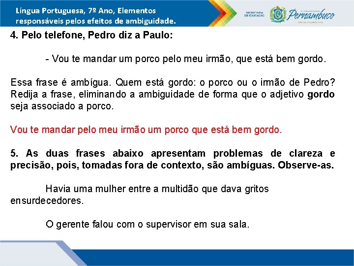 Língua Portuguesa, 7º Ano, Elementos responsáveis pelos efeitos de ambiguidade. 4. Pelo telefone, Pedro