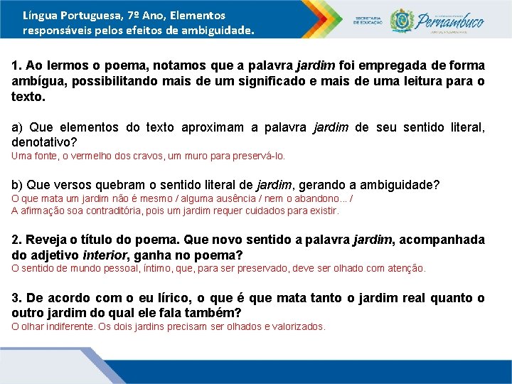 Língua Portuguesa, 7º Ano, Elementos responsáveis pelos efeitos de ambiguidade. 1. Ao lermos o
