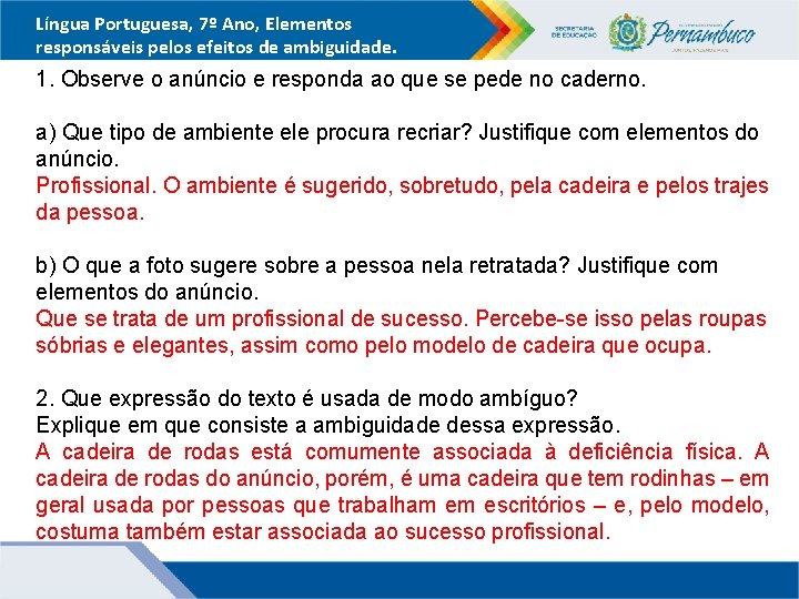 Língua Portuguesa, 7º Ano, Elementos responsáveis pelos efeitos de ambiguidade. 1. Observe o anúncio