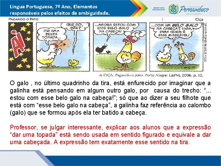 Língua Portuguesa, 7º Ano, Elementos responsáveis pelos efeitos de ambiguidade. Entrevista televisiva, e ao
