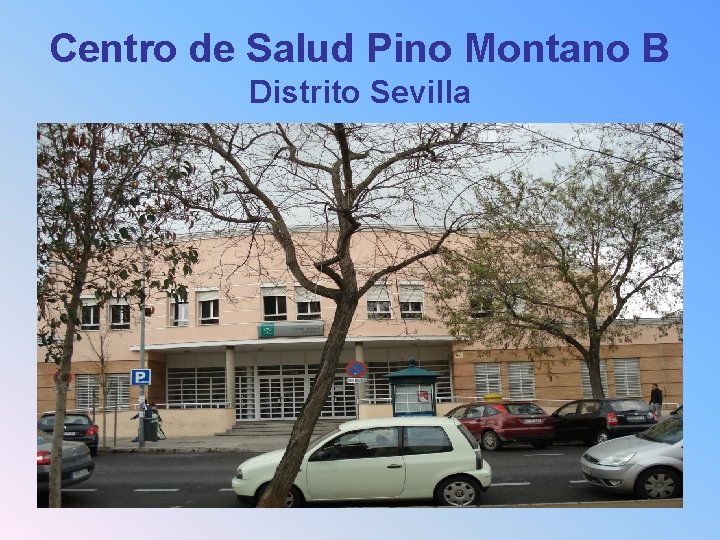 Centro de Salud Pino Montano B Distrito Sevilla 