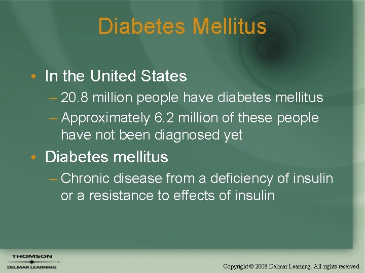 Diabetes Mellitus • In the United States – 20. 8 million people have diabetes