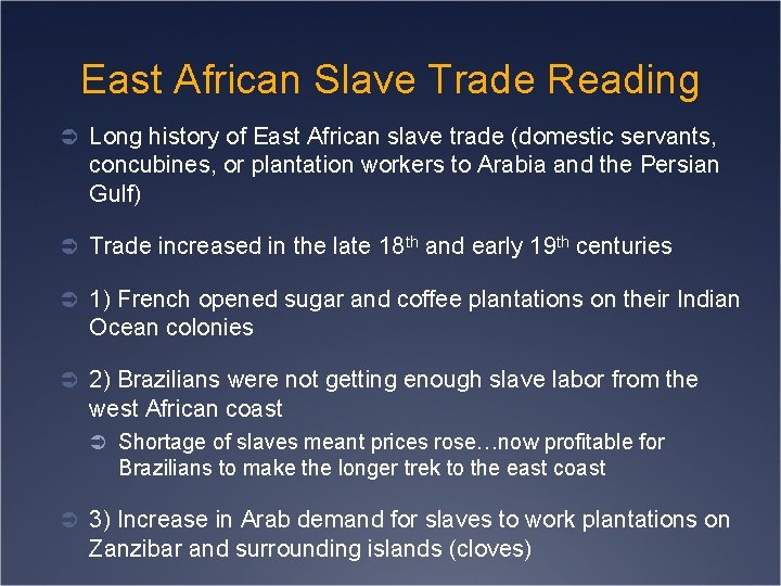 East African Slave Trade Reading Ü Long history of East African slave trade (domestic