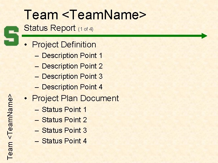 Team <Team. Name> Status Report (1 of 4) • Project Definition Team <Team. Name>