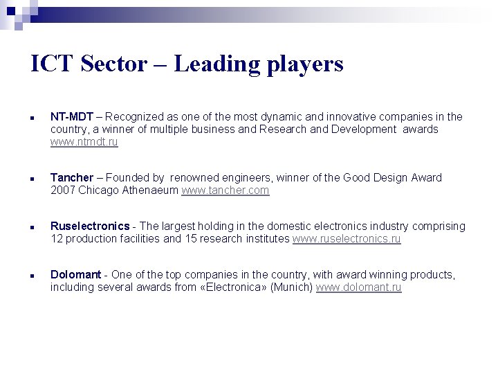 ICT Sector – Leading players n n NT-MDT – Recognized as one of the