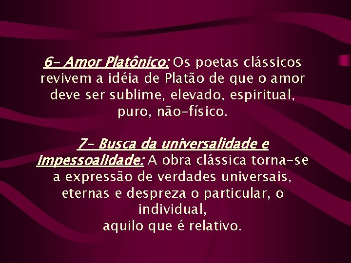 6 - Amor Platônico: Os poetas clássicos revivem a idéia de Platão de que