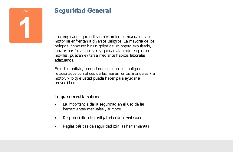 Part 1 Seguridad General Los empleados que utilizan herramientas manuales y a motor se Part 1 Seguridad General Los empleados que utilizan herramientas manuales y a motor se
