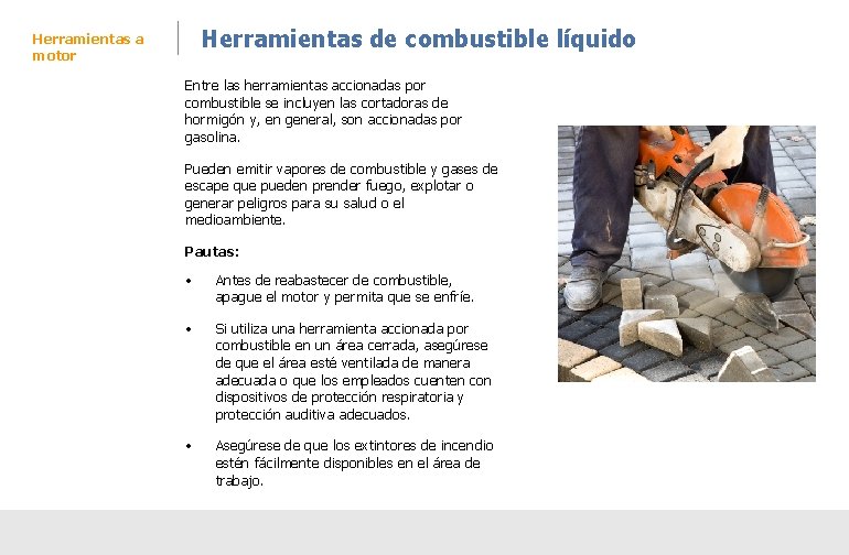 Herramientas de combustible líquido Herramientas a motor Entre las herramientas accionadas por combustible se Herramientas de combustible líquido Herramientas a motor Entre las herramientas accionadas por combustible se