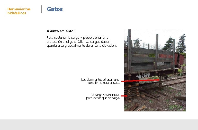 Herramientas hidráulicas Gatos Apuntalamiento: Para sostener la carga y proporcionar una protección si el Herramientas hidráulicas Gatos Apuntalamiento: Para sostener la carga y proporcionar una protección si el