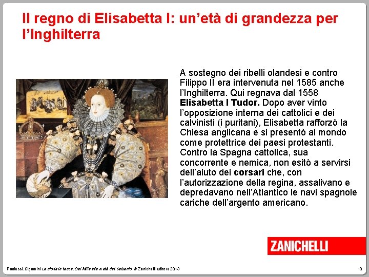 Il regno di Elisabetta I: un’età di grandezza per l’Inghilterra A sostegno dei ribelli