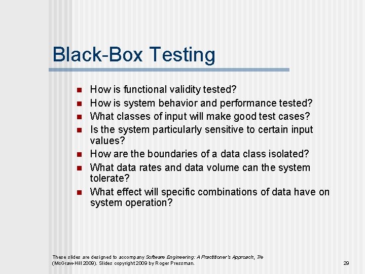 Black-Box Testing n n n n How is functional validity tested? How is system