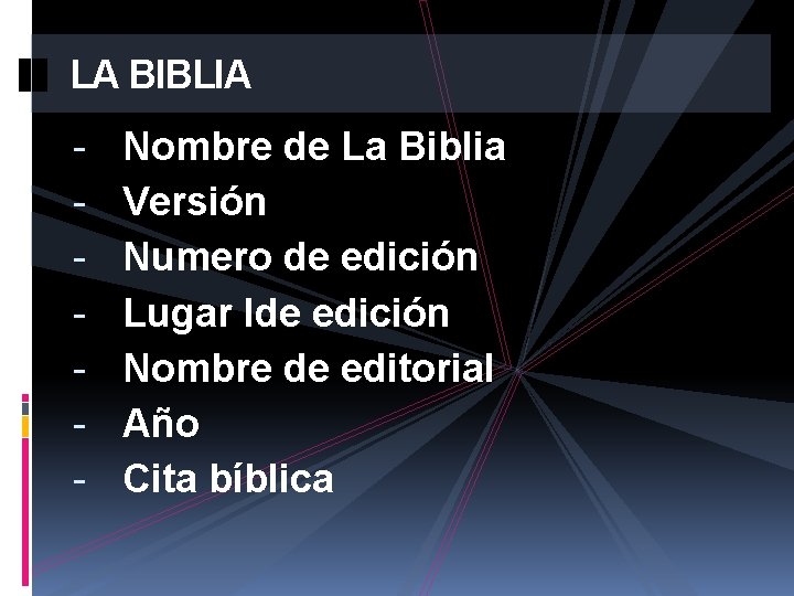 LA BIBLIA - Nombre de La Biblia Versión Numero de edición Lugar lde edición