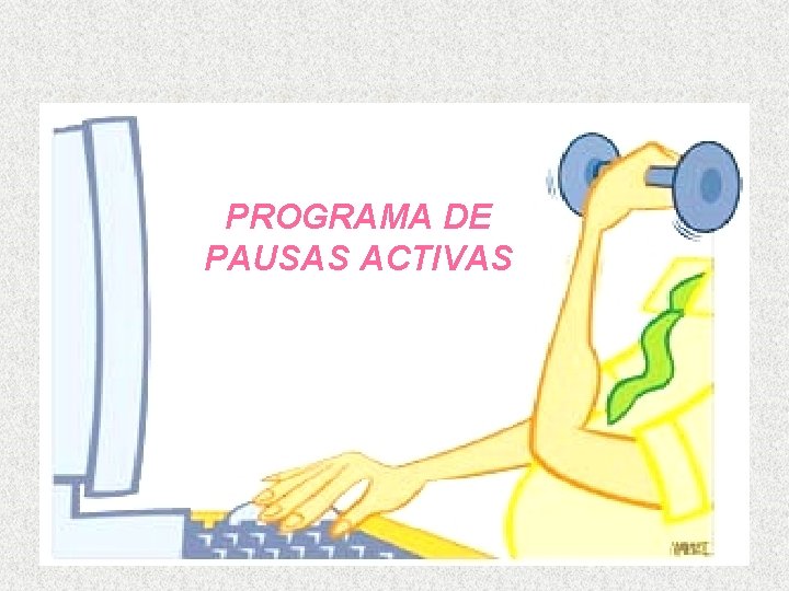 PROGRAMA DE PAUSAS ACTIVAS 