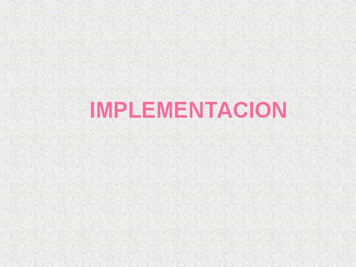 IMPLEMENTACION 