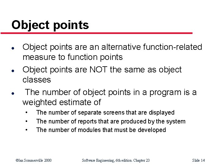 Object points l l l Object points are an alternative function-related measure to function