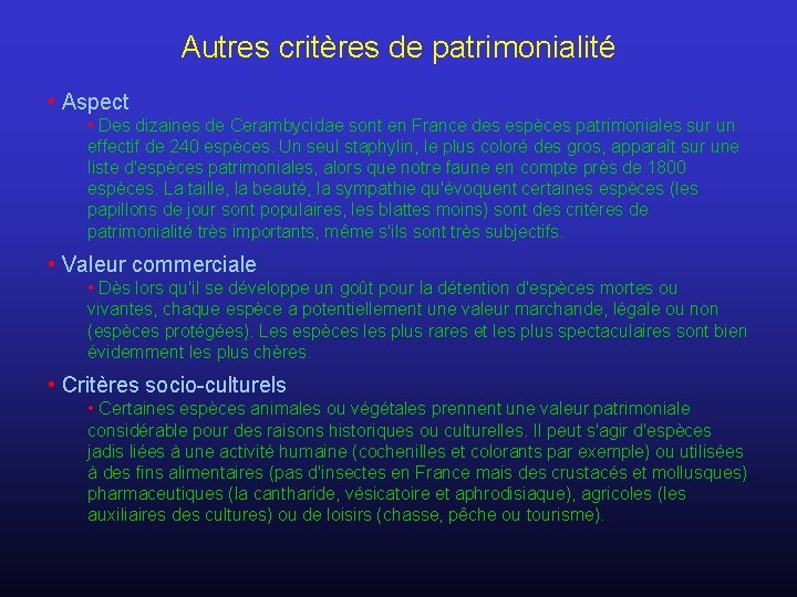 Autres critères de patrimonialité • Aspect • Des dizaines de Cerambycidae sont en France