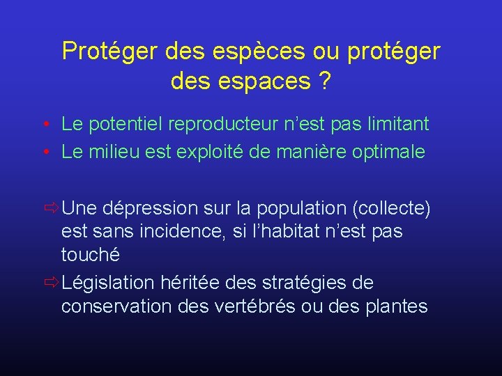 Protéger des espèces ou protéger des espaces ? • Le potentiel reproducteur n’est pas