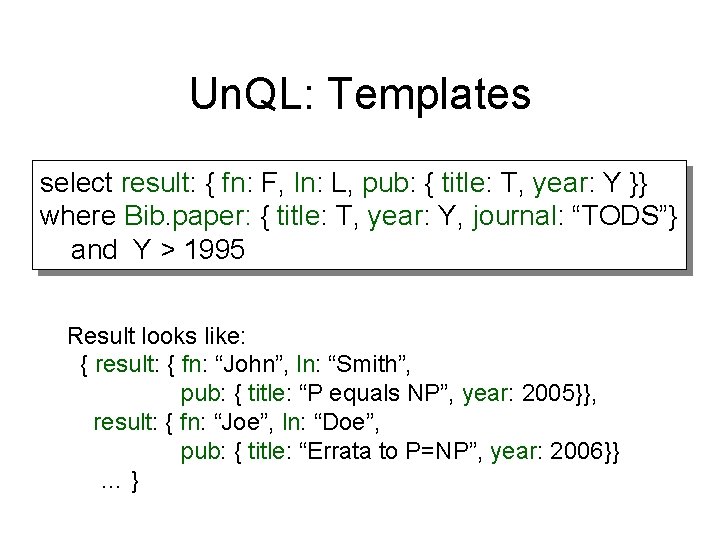 Un. QL: Templates select result: { fn: F, ln: L, pub: { title: T,