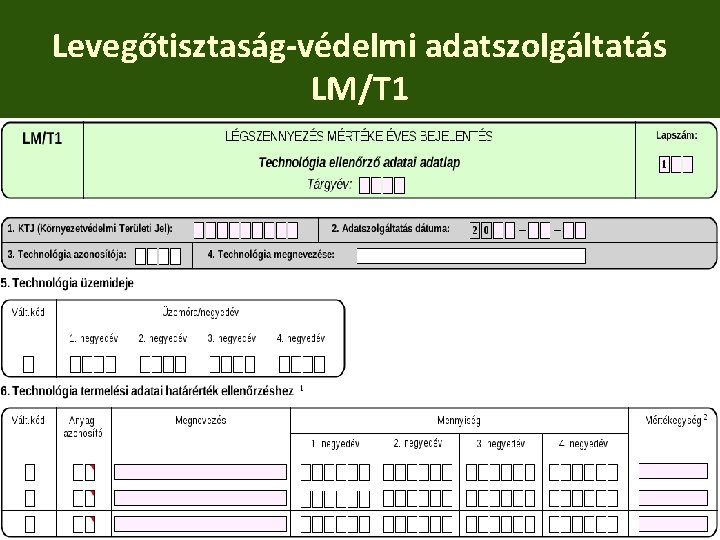 Levegőtisztaság-védelmi adatszolgáltatás LM/T 1 