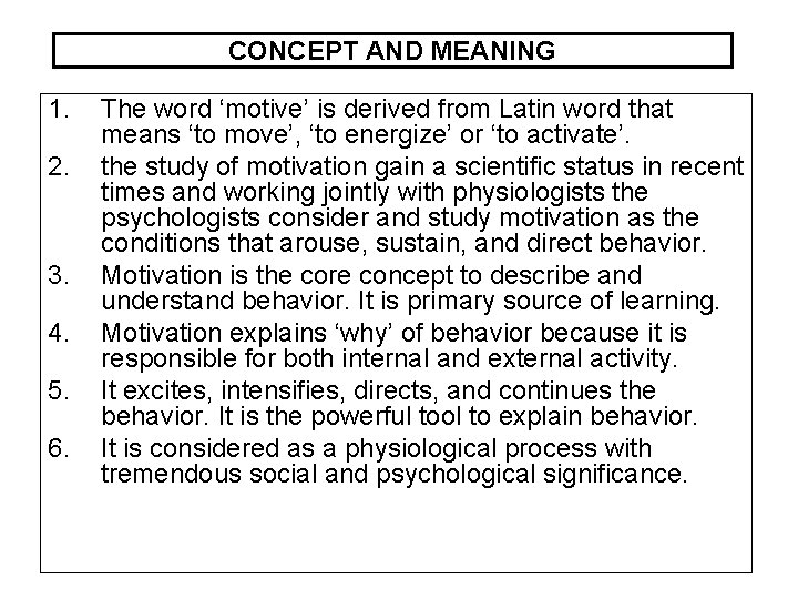 CONCEPT AND MEANING 1. 2. 3. 4. 5. 6. The word ‘motive’ is derived CONCEPT AND MEANING 1. 2. 3. 4. 5. 6. The word ‘motive’ is derived