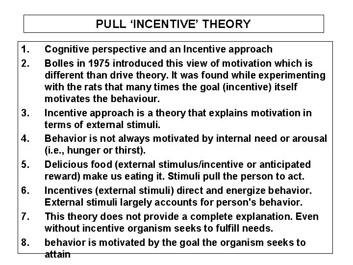 PULL ‘INCENTIVE’ THEORY 1. 2. 3. 4. 5. 6. 7. 8. Cognitive perspective and PULL ‘INCENTIVE’ THEORY 1. 2. 3. 4. 5. 6. 7. 8. Cognitive perspective and
