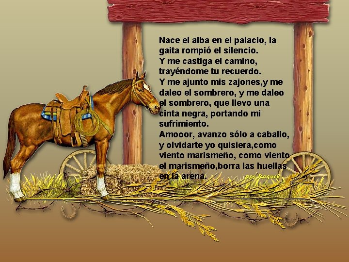 Nace el alba en el palacio, la gaita rompió el silencio. Y me castiga Nace el alba en el palacio, la gaita rompió el silencio. Y me castiga