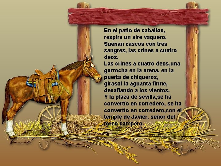 En el patio de caballos, respira un aire vaquero. Suenan cascos con tres sangres, En el patio de caballos, respira un aire vaquero. Suenan cascos con tres sangres,