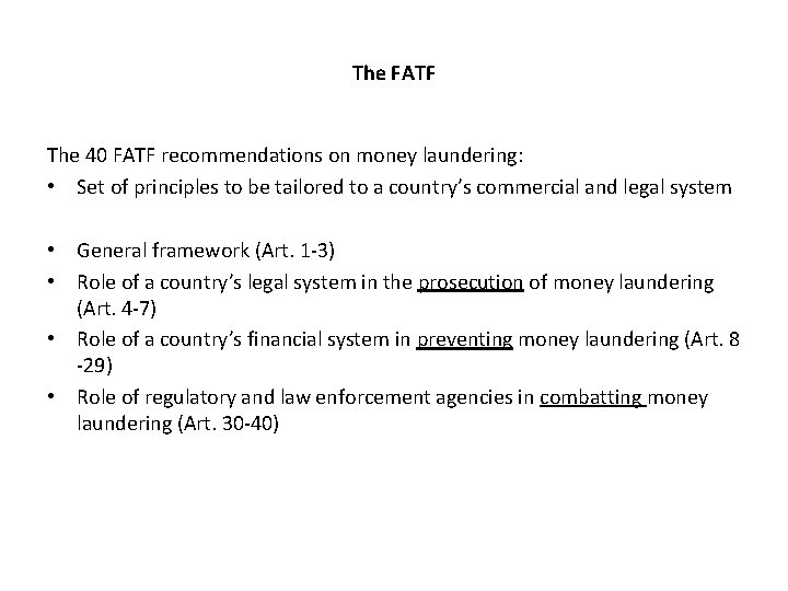 The FATF The 40 FATF recommendations on money laundering: • Set of principles to The FATF The 40 FATF recommendations on money laundering: • Set of principles to