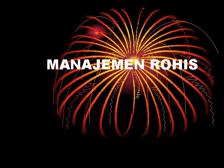 MANAJEMEN ROHIS 